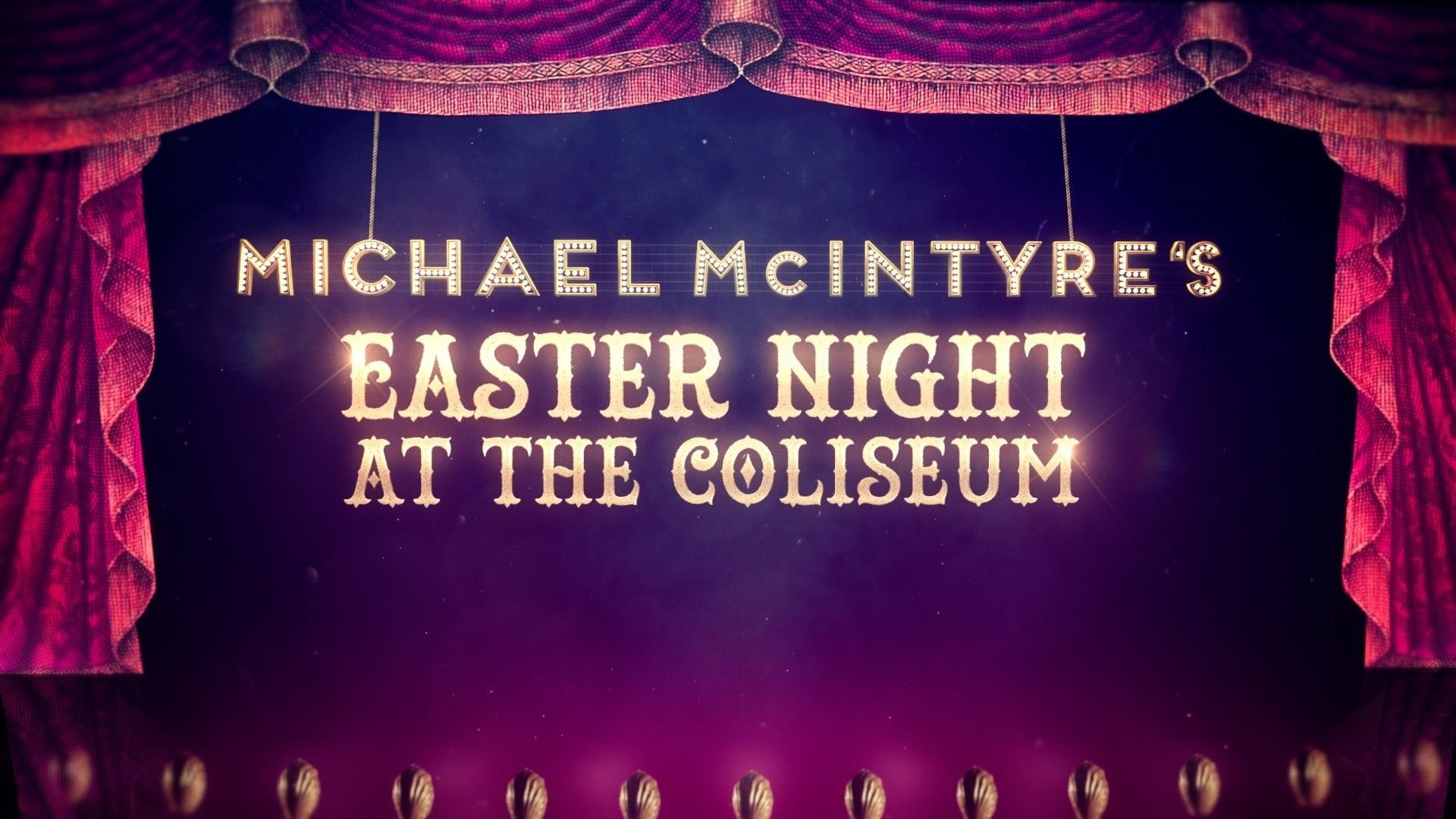 Michael McIntyre's Easter Night at the Coliseum background