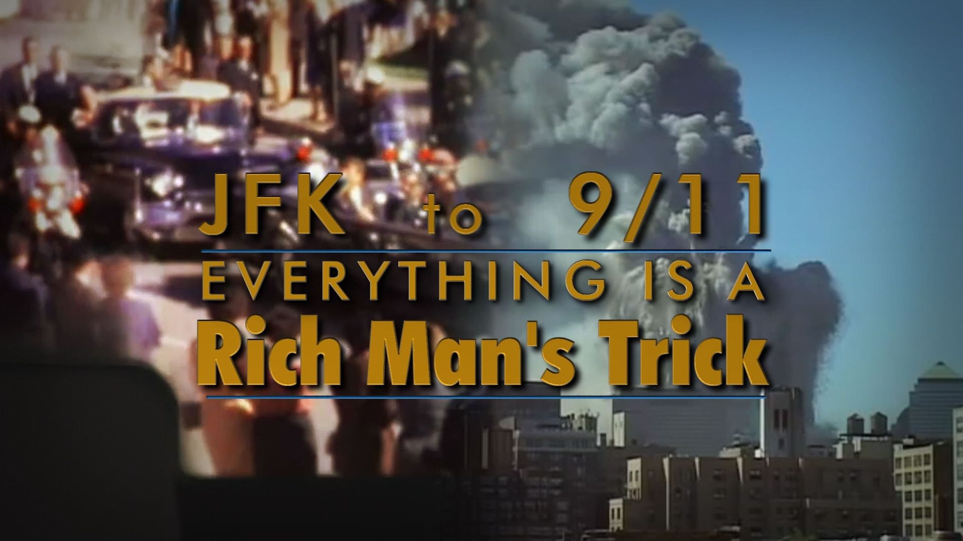 JFK to 9/11: Everything Is a Rich Man's Trick background