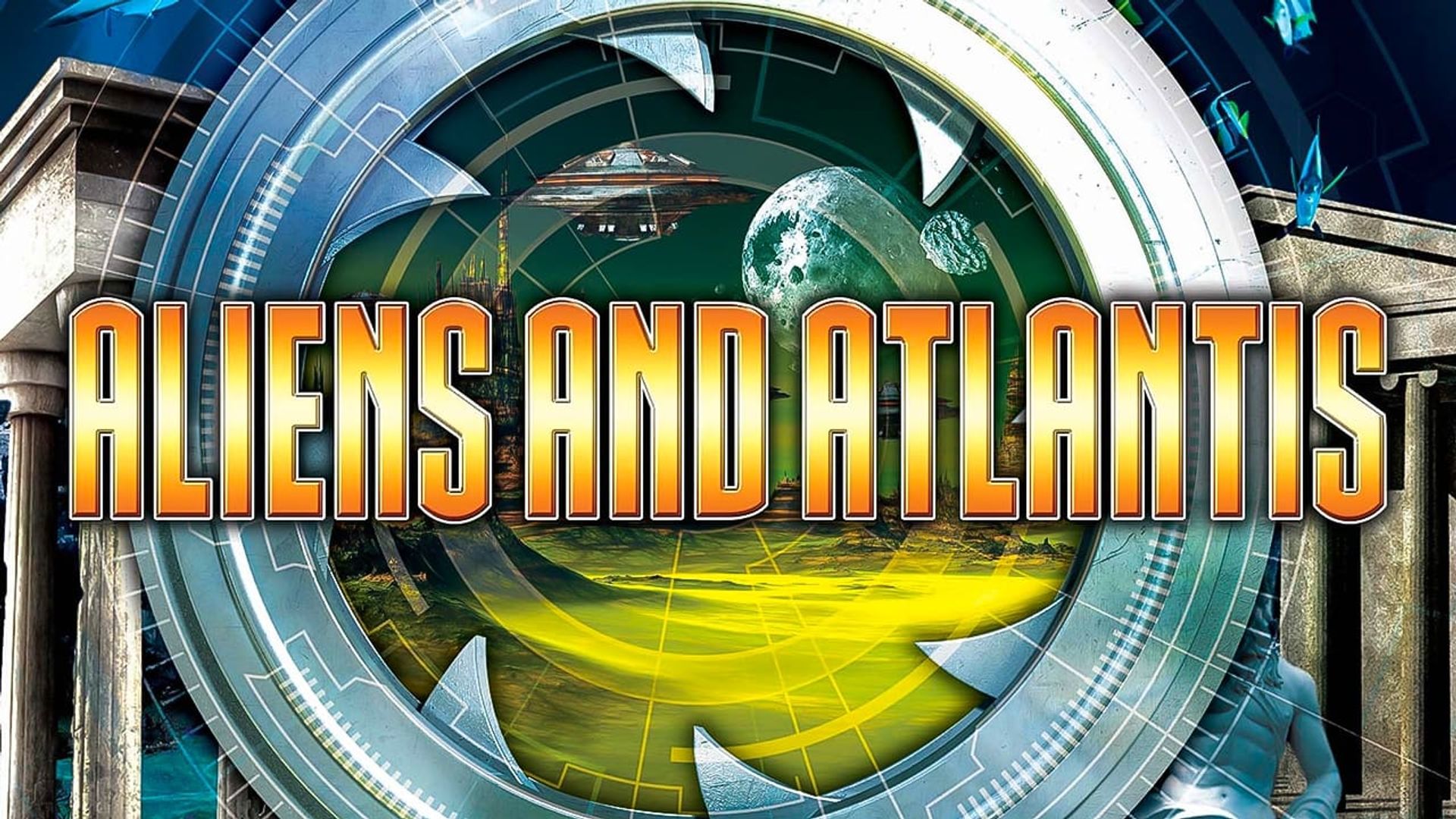 Aliens and Atlantis: Stargates and Hidden Realms background