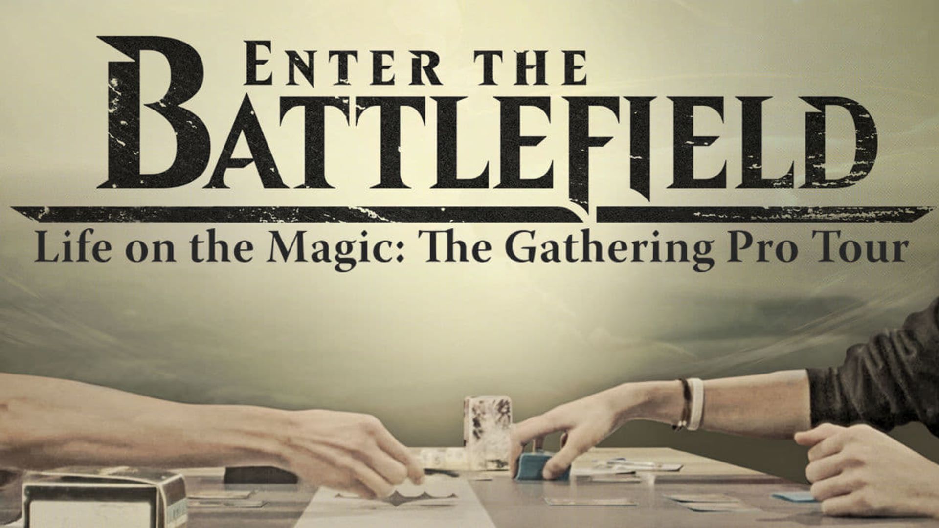Enter the Battlefield: Life on the Magic - The Gathering Pro Tour background