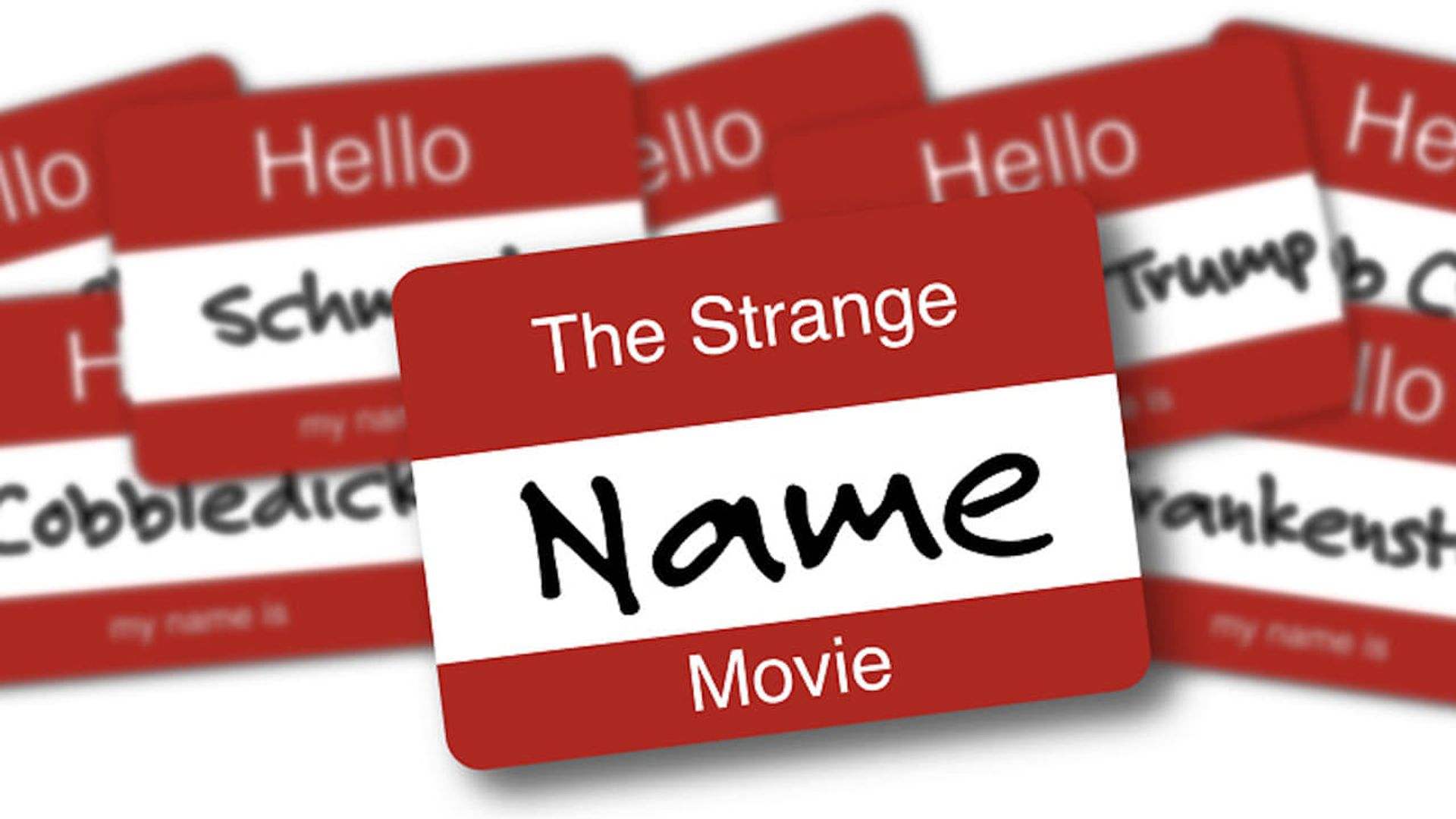 The Strange Name Movie background