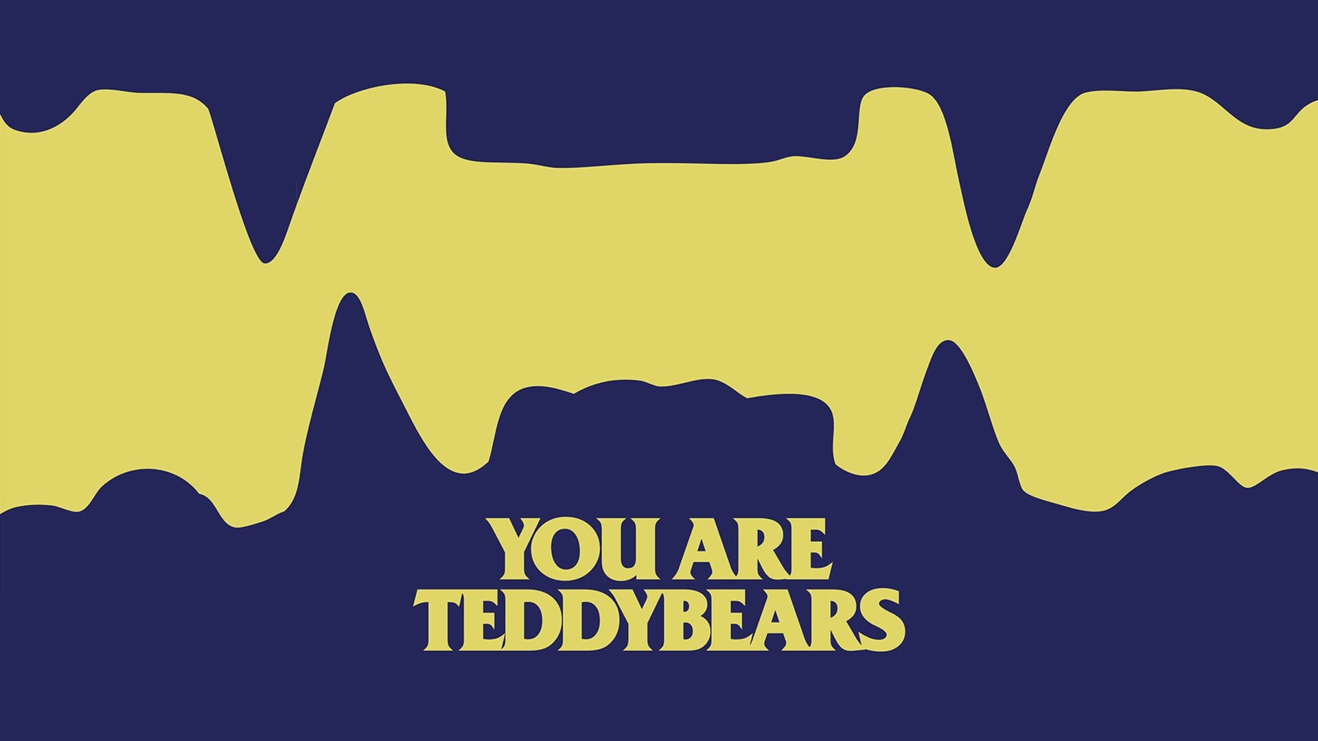 You Are Teddybears background