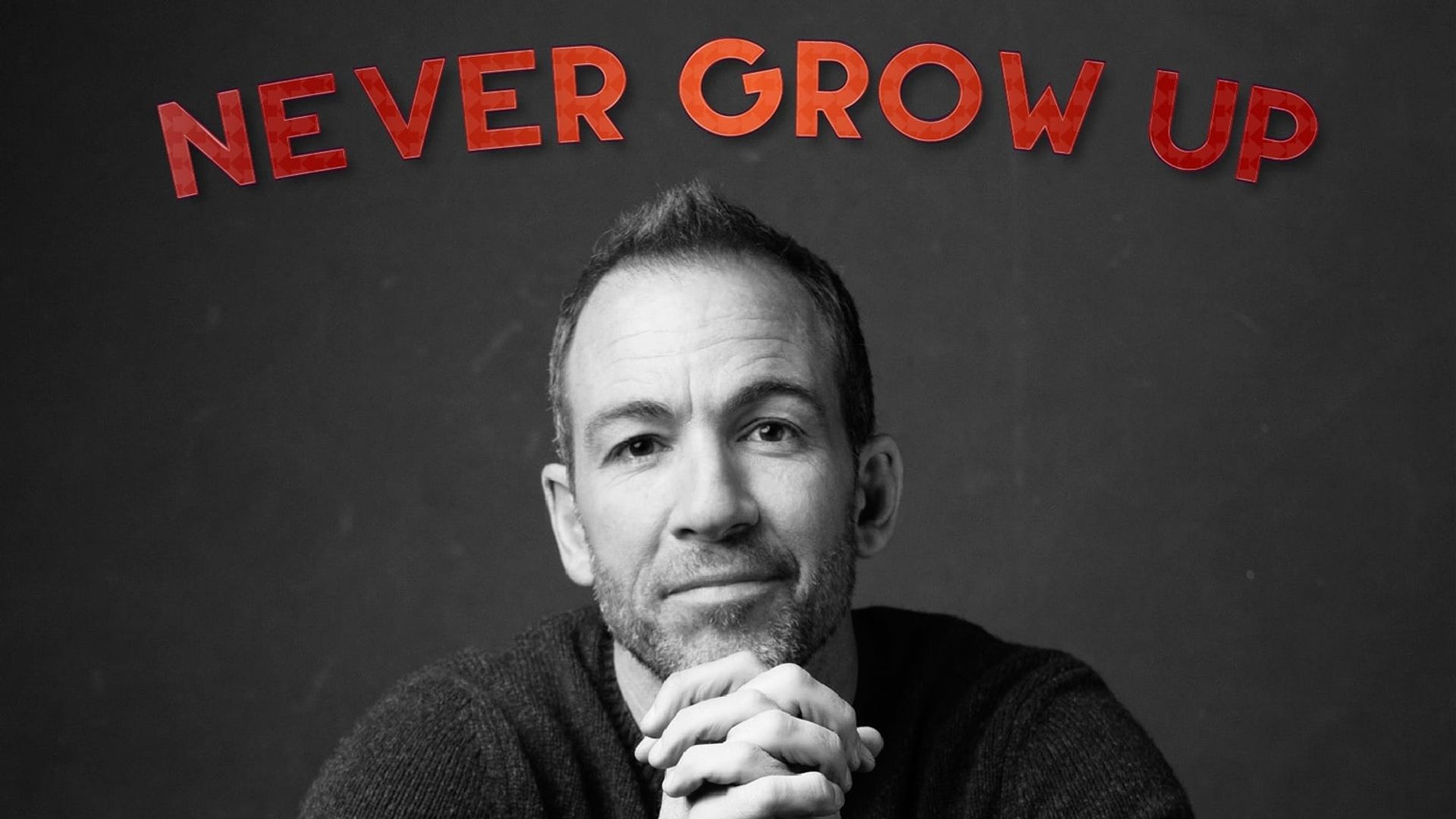 Bryan Callen: Never Grow Up background