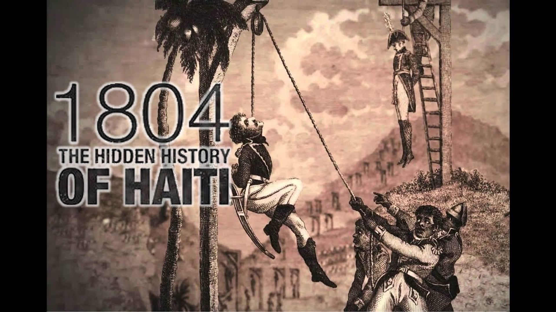 1804: The Hidden History of Haiti background