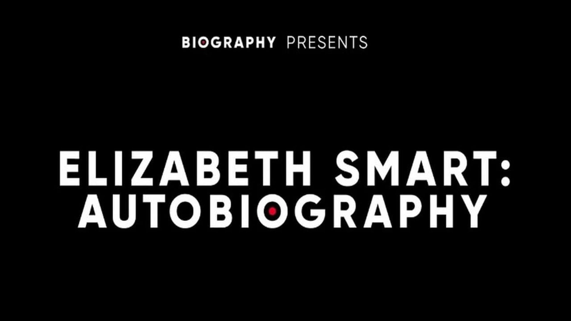 Elizabeth Smart: Autobiography background