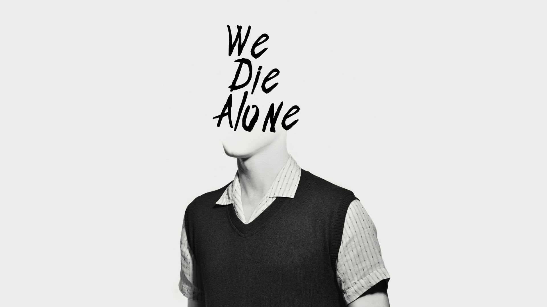We Die Alone background