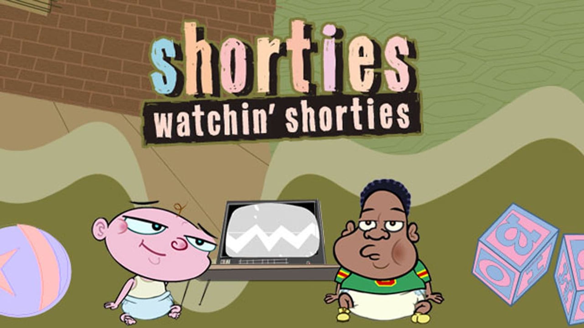Shorties Watchin' Shorties background