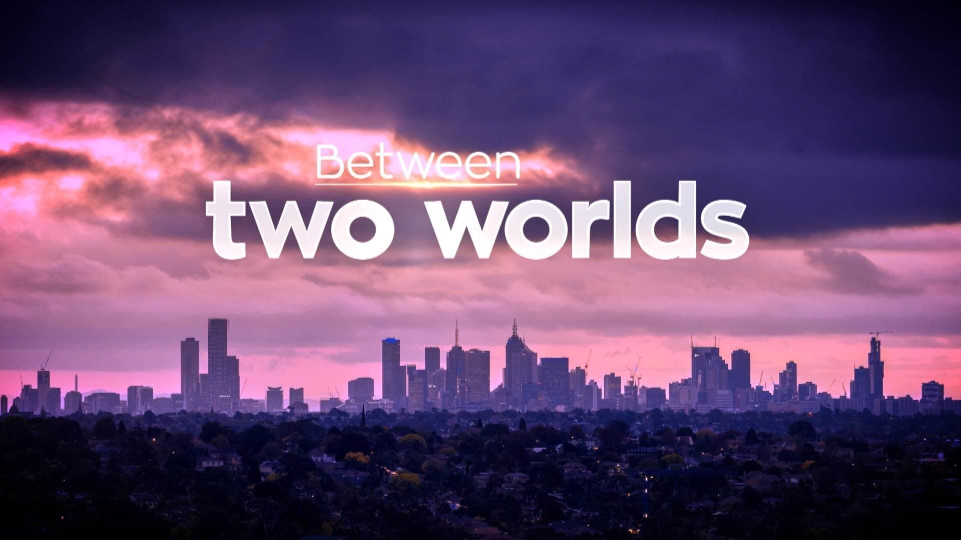 Between Two Worlds background