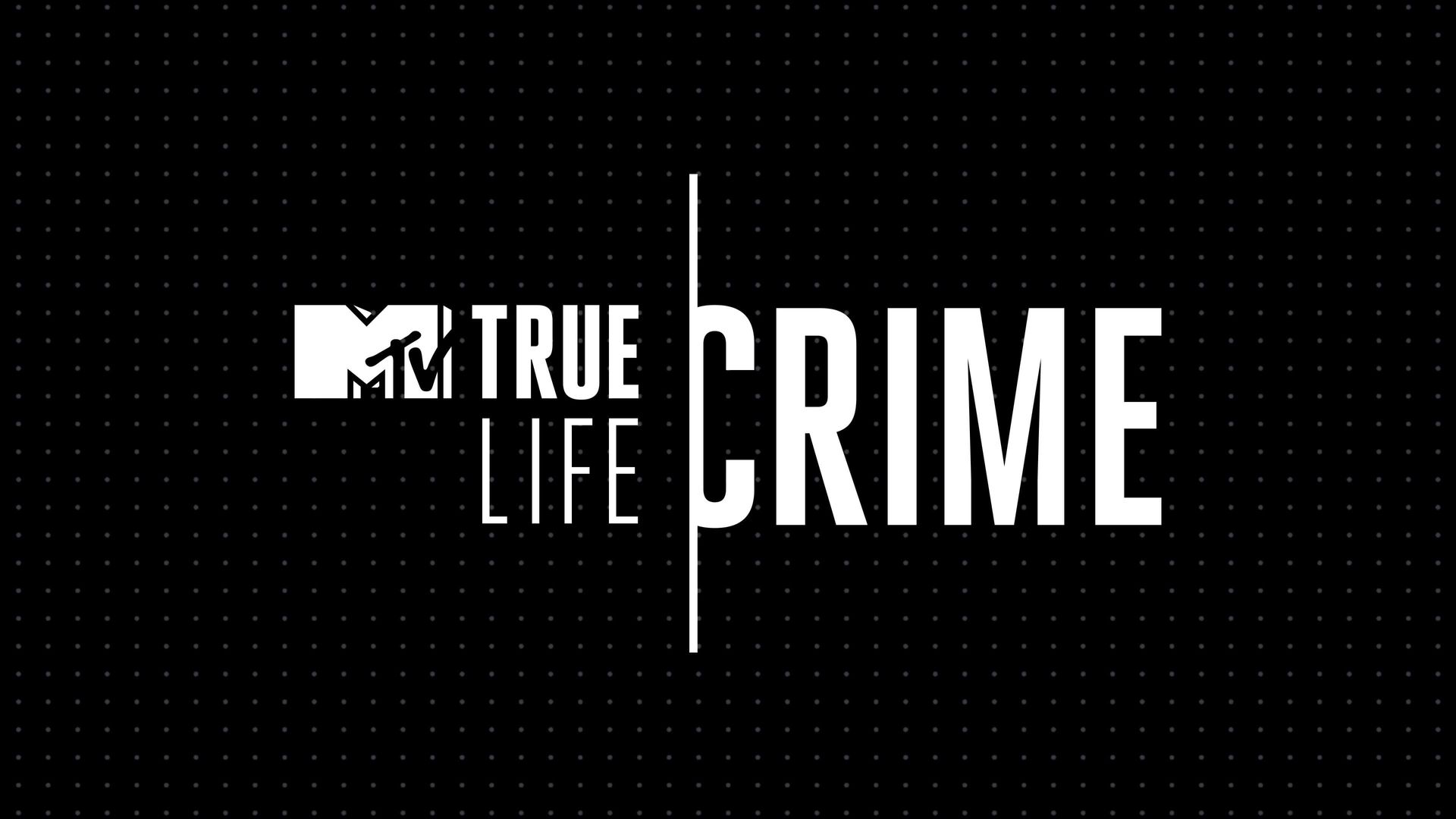 True Life: Crime background