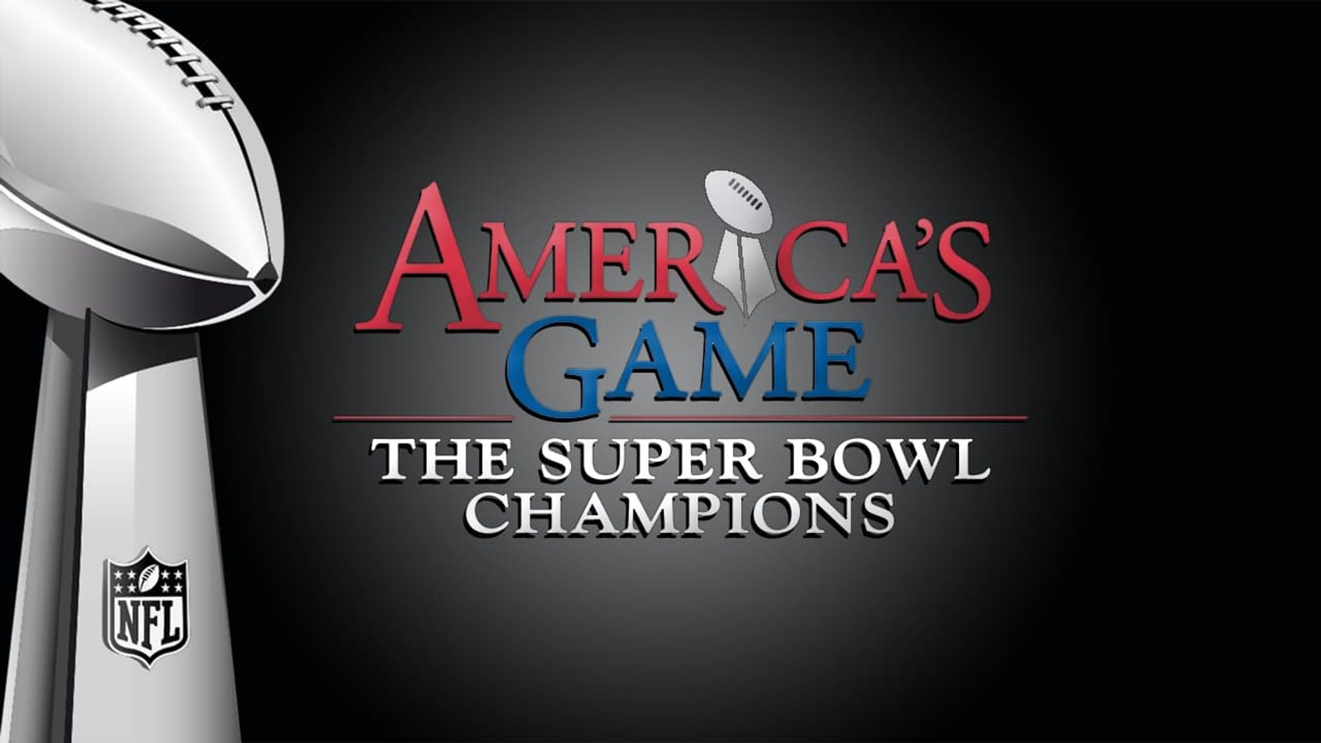 America's Game: The Super Bowl Champions background