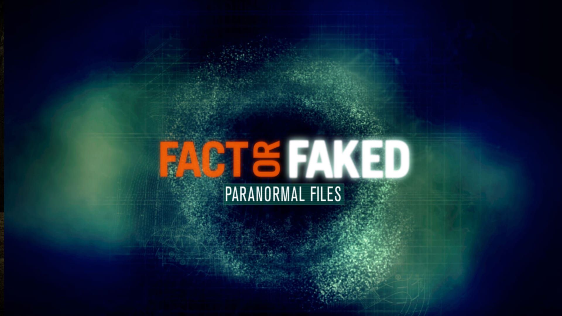 Fact or Faked: Paranormal Files background