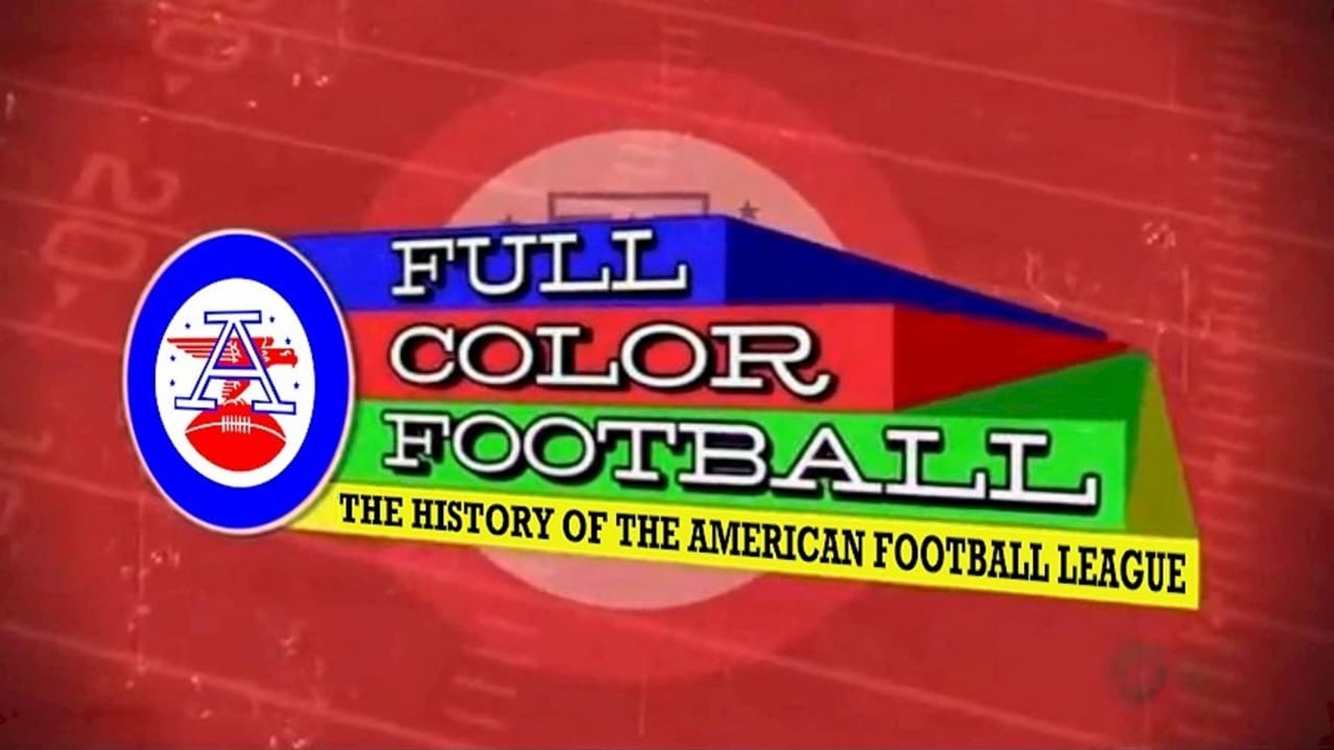 Full Color Football: The History of the American Football League background