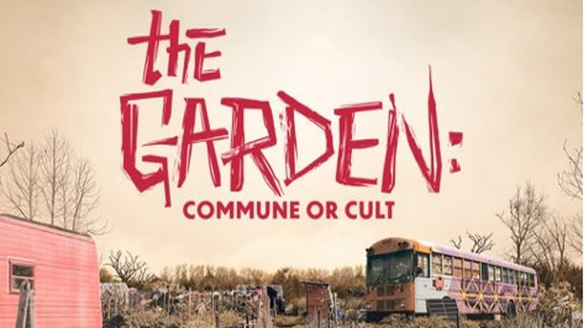 The Garden: Commune or Cult background