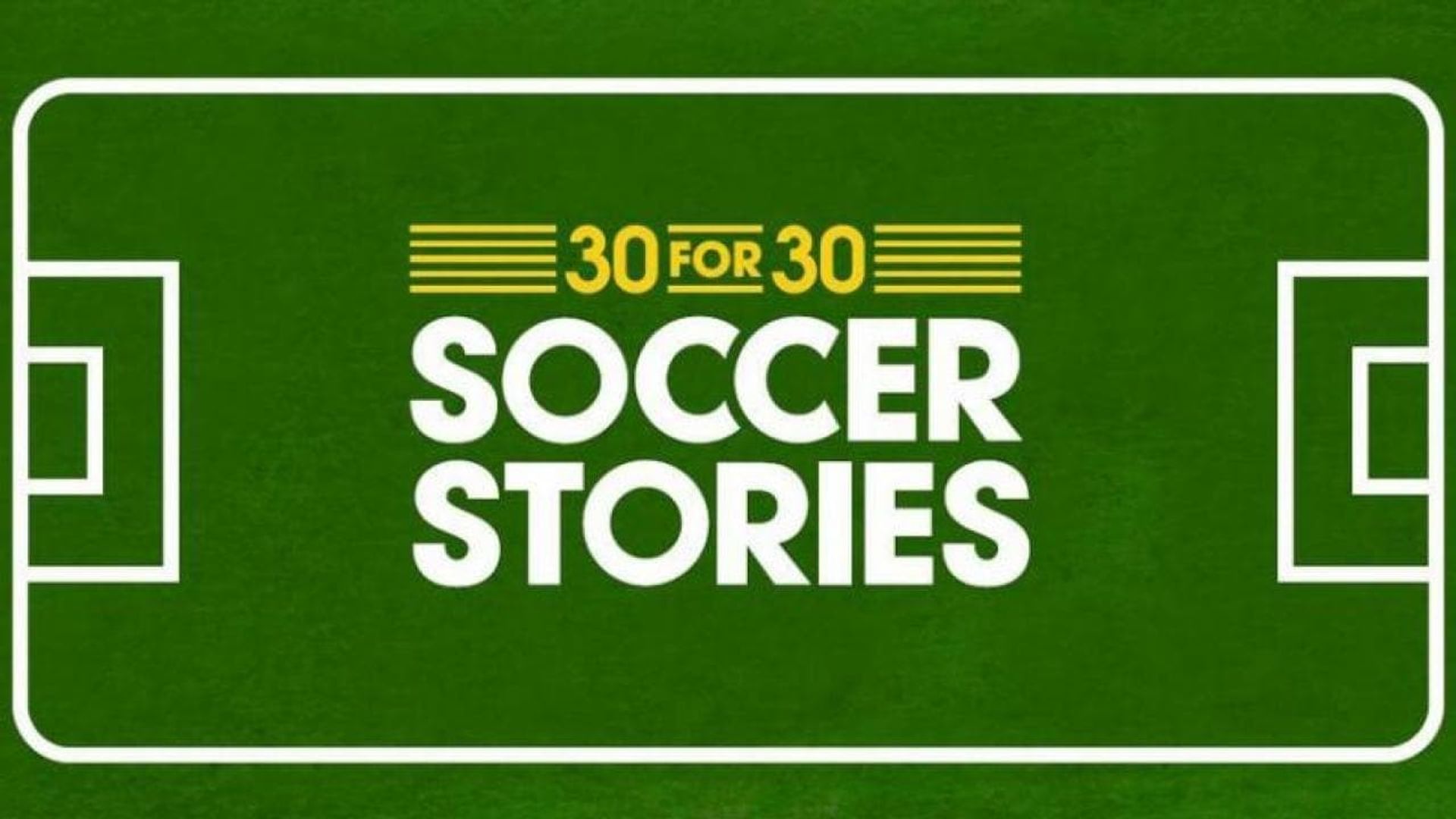 30 for 30: Soccer Stories background