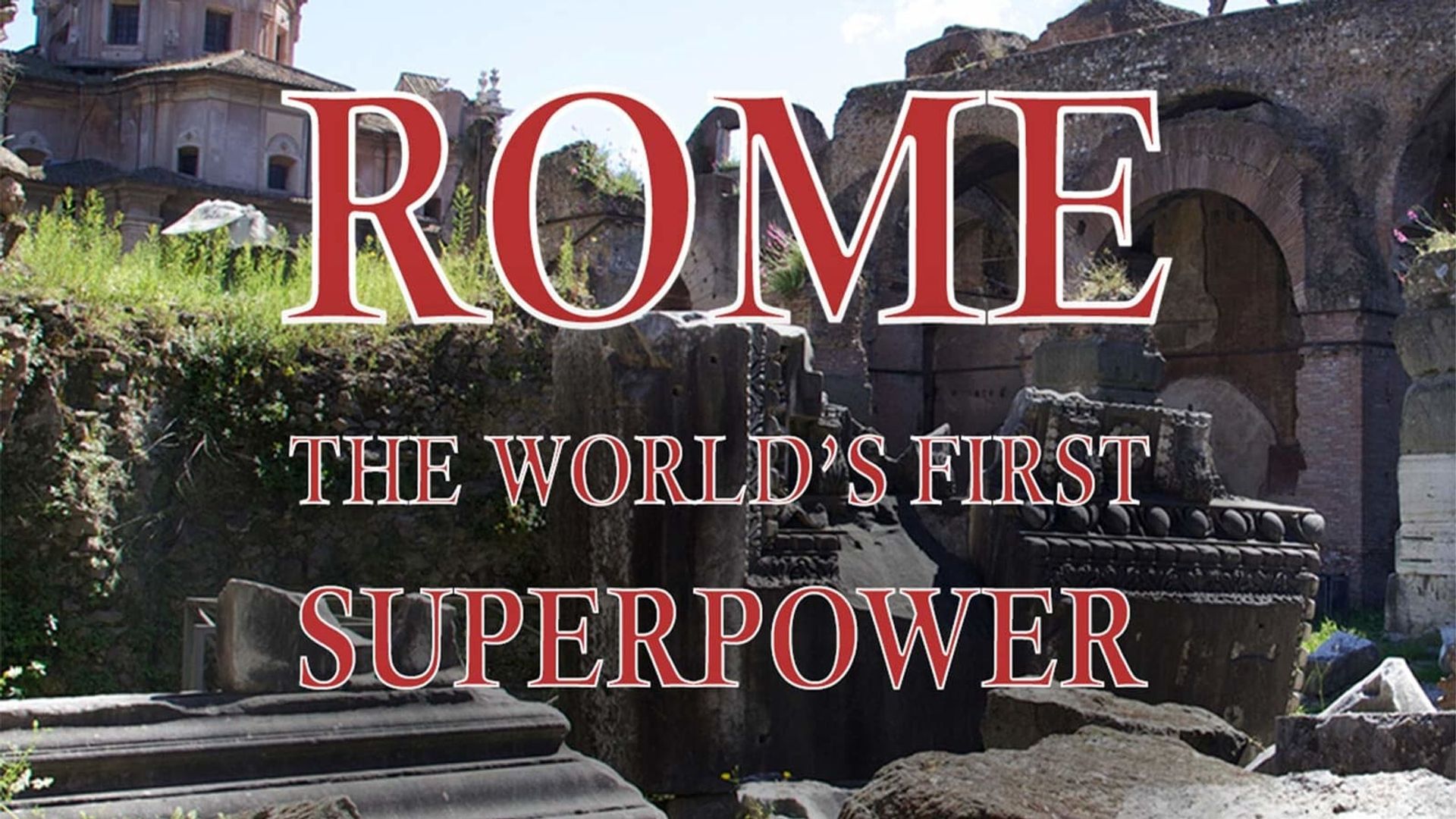 Rome: The World's First Superpower background