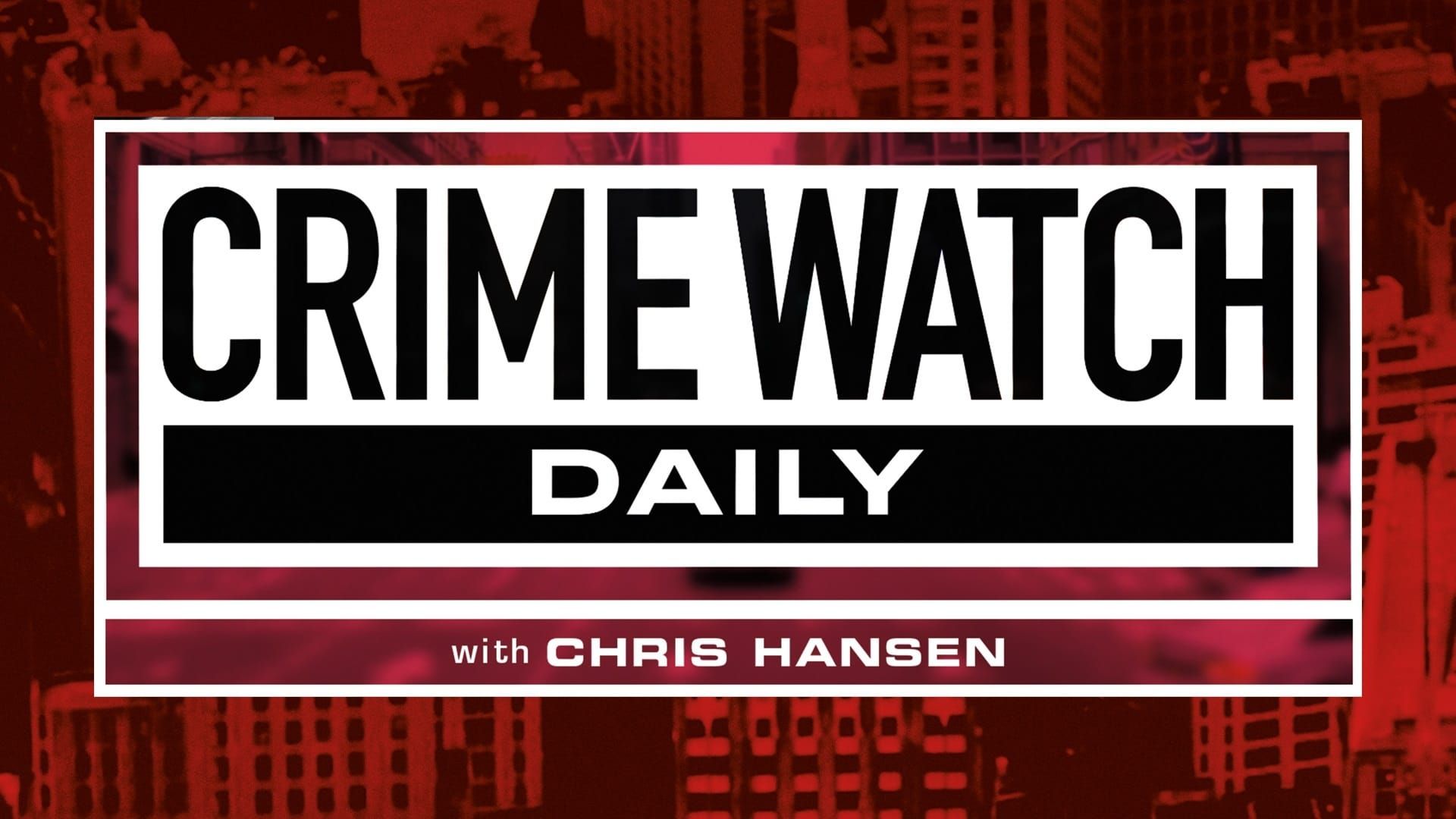 Crime Watch Daily background