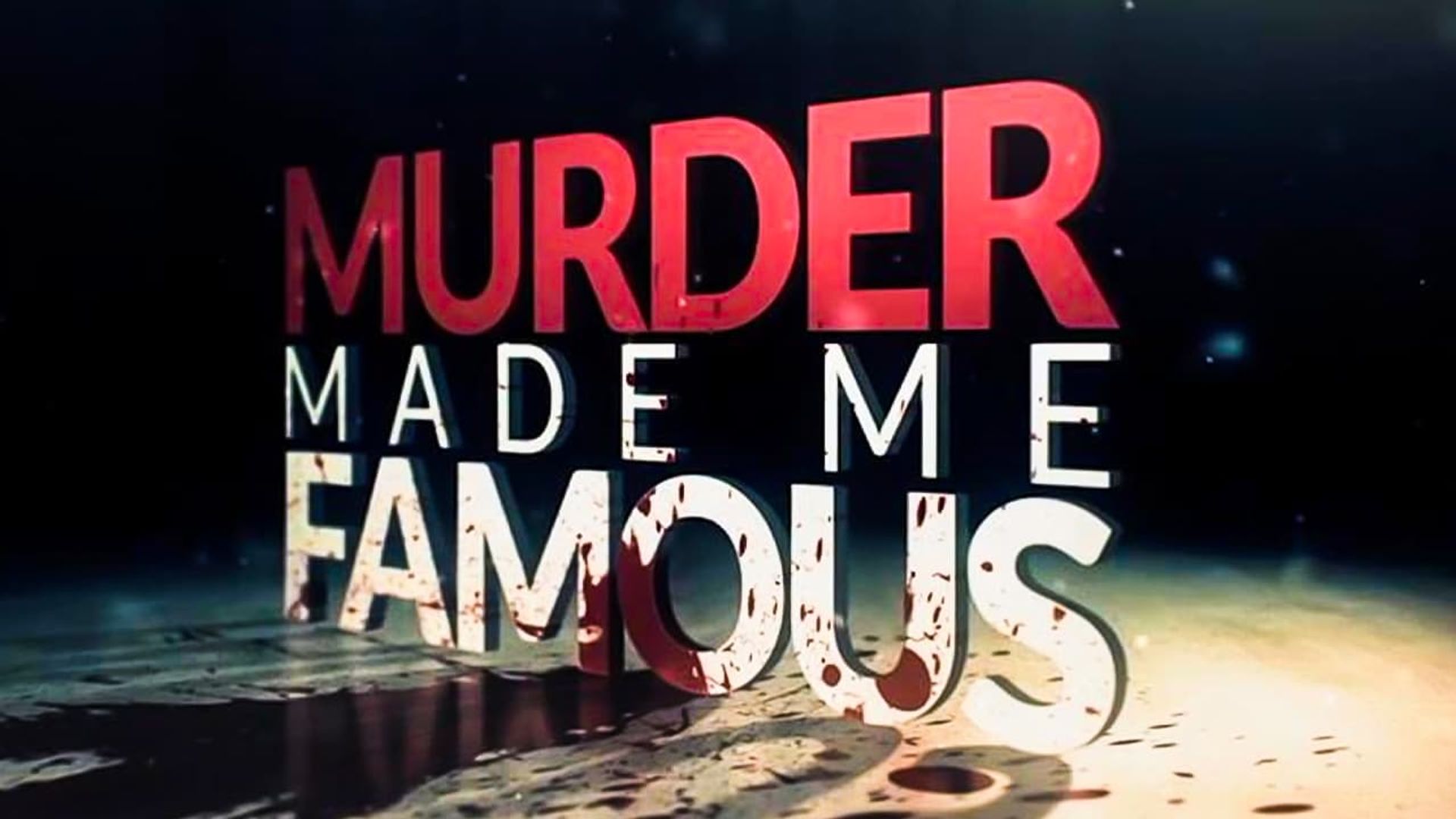 Murder Made Me Famous background
