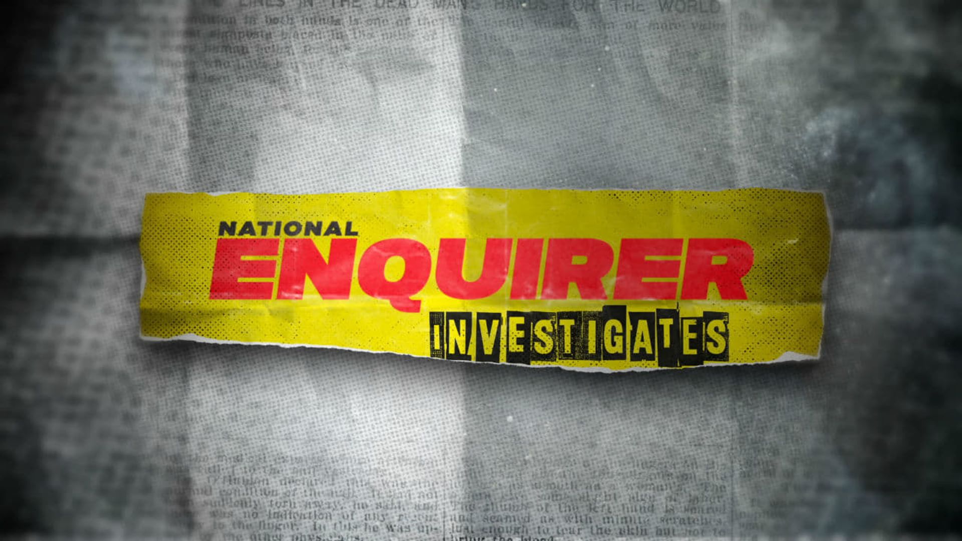 National Enquirer Investigates background