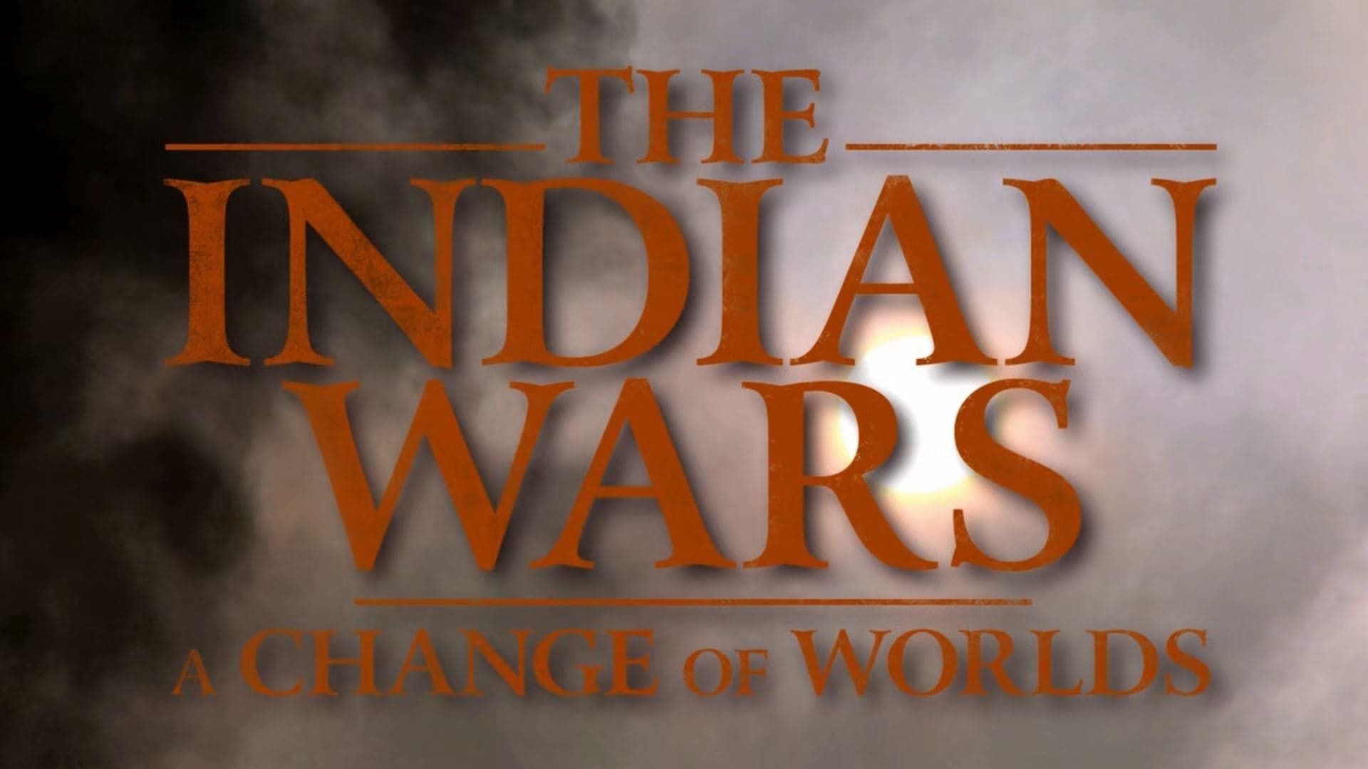 The Indian Wars: A Change of Worlds background