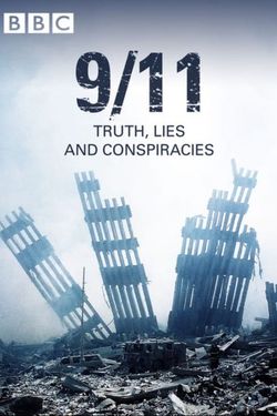 9/11: Truth, Lies and Conspiracies