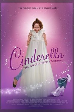 Cinderella: The Enchanted Beginning