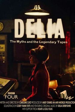 Delia Derbyshire: The Myths and the Legendary Tapes