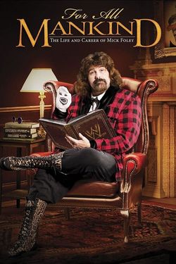 WWE for All Mankind: Life & Career of Mick Foley