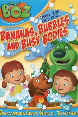 Thank You God for... Bananas, Bubbles and Busy Bodies
