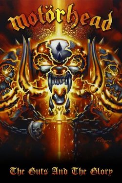 Motörhead: The Guts and the Glory