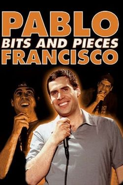 Pablo Francisco: Bits and Pieces - Live from Orange County