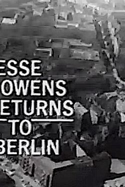 Jesse Owens Returns to Berlin