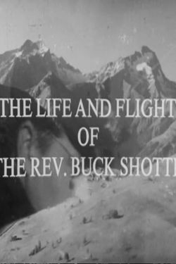 The Life and Times of the Reverend Buck Shotte