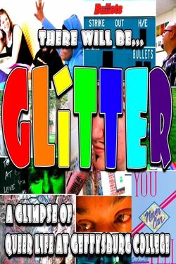 There Will Be Glitter: A Glimpse of Queer Life @ Gettysburg College