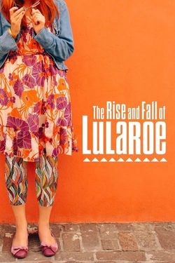 The Rise and Fall of LuLaRoe