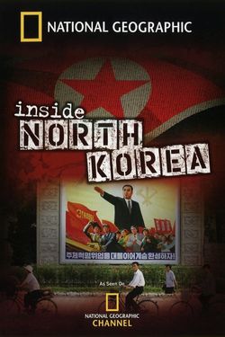 National Geographic: Inside North Korea