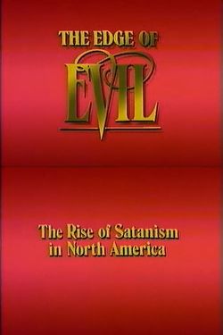The Edge of Evil: The Rise of Satanism in North America