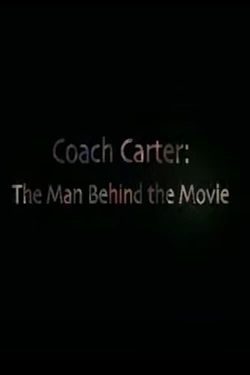 Coach Carter: The Man Behind the Movie