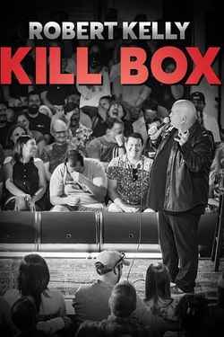 Robert Kelly Kill Box