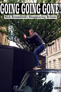 Going Going Gone: Nick Broomfield's Disappearing Britain