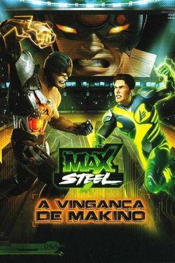 Max Steel: Makino's Revenge