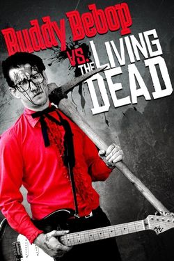 Buddy BeBop vs the Living Dead