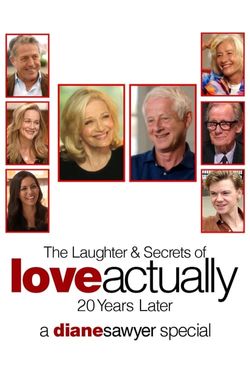 The Laughter & Secrets of Love Actually: 20 Years Later -- A Diane Sawyer Special