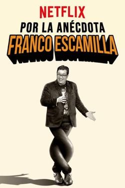 Franco Escamilla: Por la anécdota