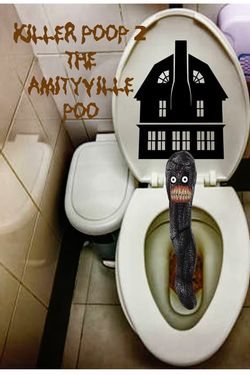 Amityville Poo: Killer Poop 2