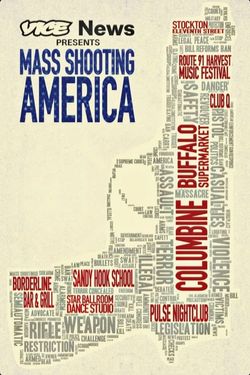 Vice News Presents: Mass Shooting America
