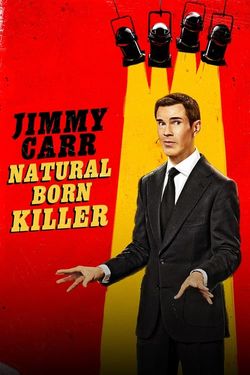 Jimmy Carr: Natural Born Killer