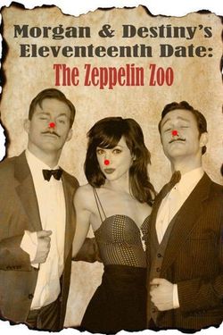 Morgan and Destiny's Eleventeenth Date: The Zeppelin Zoo