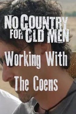 No Country for Old Men: Working with the Coens