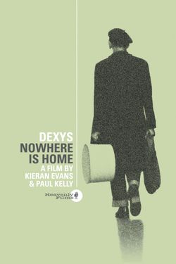 Dexys: Nowhere Is Home