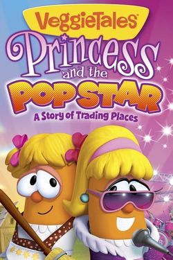 VeggieTales: Princess and the Popstar